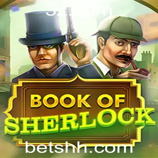 bet hh - Explorando as Aventuras de Detetive: BookOfSherlock e Estratégias de Apostas