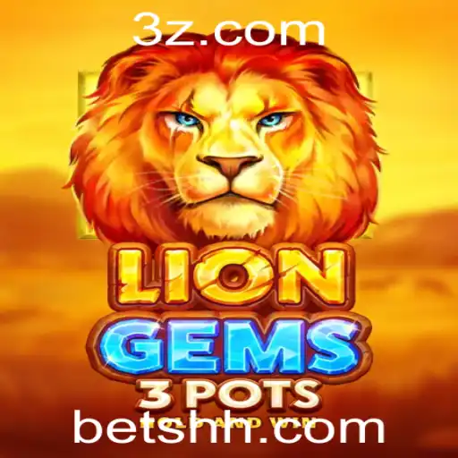 Descubra o Universo de LionGems3pots: Instruções e Regras do Jogo de Sucesso